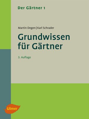 cover image of Der Gärtner 1. Grundwissen für Gärtner